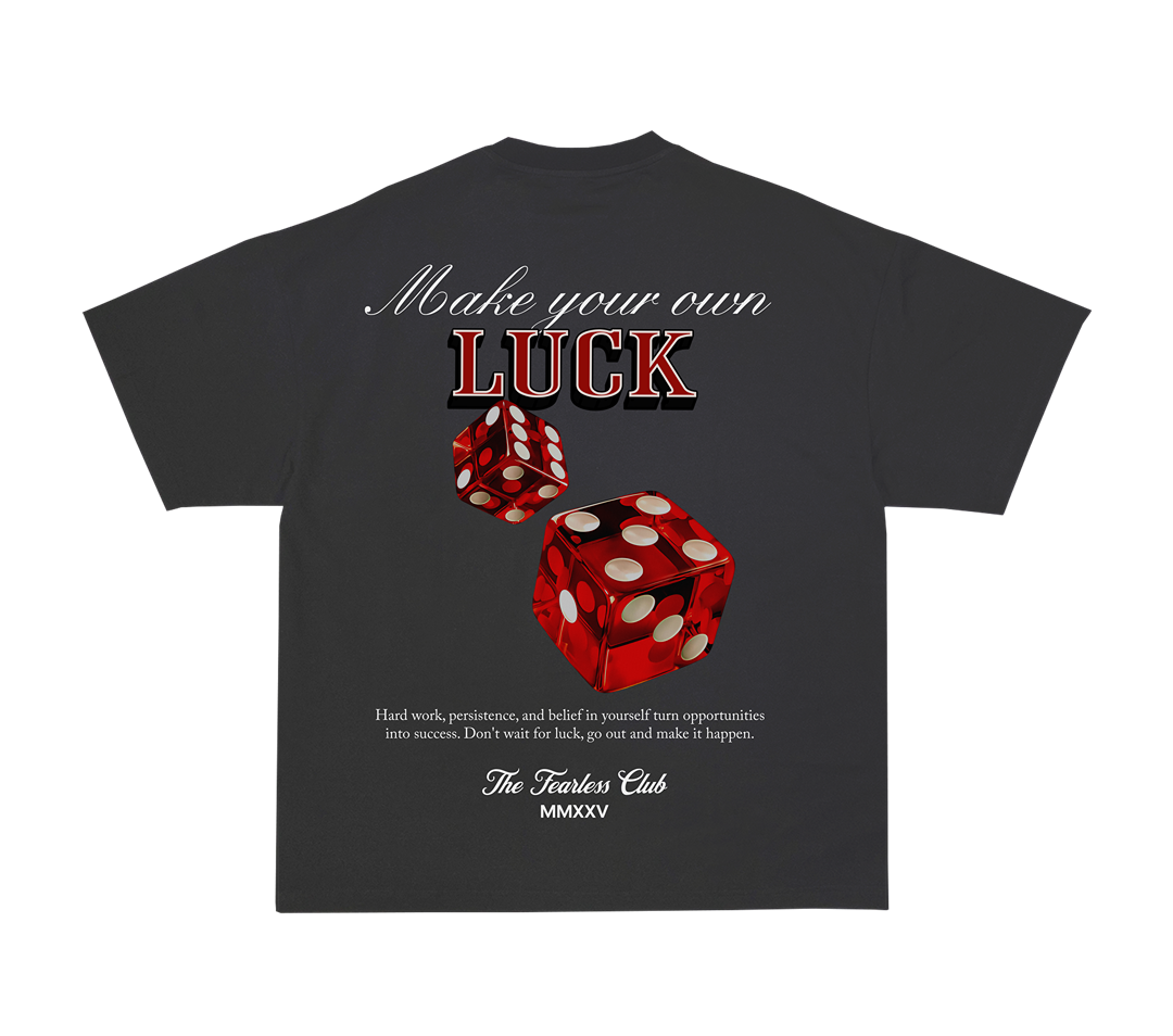 Make Your Own Luck